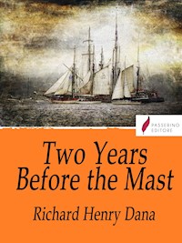 Two Years Before the Mast - Richard Henry Dana - E-Book