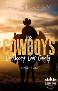The Cowboys Of Sleepy Oaks County - Mia Kingsley - E-Book