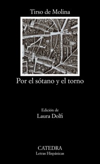 Por el sótano y el torno - Tirso de Molina - E-Book