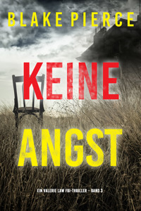 Keine Angst (Ein Valerie Law FBI-Thriller – Band 3) - Blake Pierce - E-Book