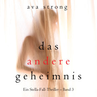 Das andere Geheimnis (Ein Stella-Fall-Thriller – Band 3) - Ava Strong - Hörbuch