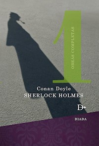 Sherlock Holmes obras completas Tomo 1 - Arthur Conan Doyle - E-Book
