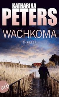 Wachkoma - Katharina Peters - E-Book
