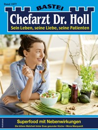 Chefarzt Dr. Holl 1977 - Mona Marquardt - E-Book