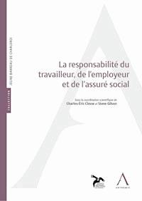 La responsabilité du travailleur, de l’employeur et de l’assuré social - Anthemis - E-Book
