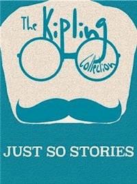 Just So Stories - Rudyard Kipling - E-Book