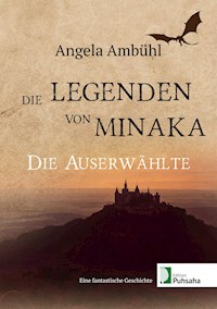 Die Legenden von Minaka - Angela Ambühl - E-Book