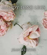 Daddy Long Legs - Jean Webster - E-Book