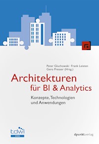 Architekturen für BI & Analytics - Peter Gluchowski - E-Book