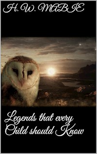 Legends That Every Child Should Know - Hamilton Wright Mabie - E-Book