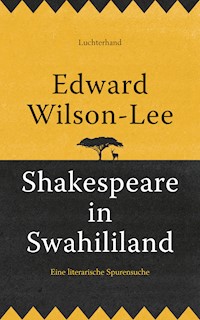Shakespeare in Swahililand - Edward Wilson-Lee - E-Book