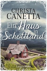 Ein Haus in Schottland - Christa Canetta - E-Book