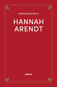 Introducción a Hannah Arendt - Agustín Serrano de Haro - E-Book