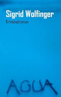 AGUA - Sigrid Wolfinger - E-Book