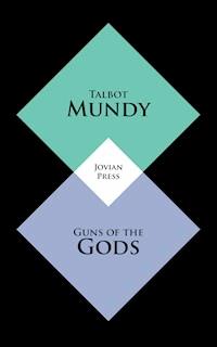 Guns of the Gods - Talbot Mundy - E-Book