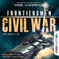 Frontiersmen: Civil War - Sammelband, Folgen 1-6 (Ungekürzt) - Wes Andrews - Hörbuch
