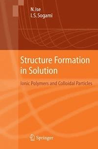 Structure Formation in Solution - Norio Ise - E-Book