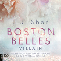 Boston Belles - Villain - Boston-Belles-Reihe, Teil 2 (Ungekürzt) - L.J. Shen - Hörbuch