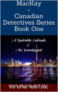 MacKay - Canadian Detectives Series Book One - Roxana Nastase - E-Book