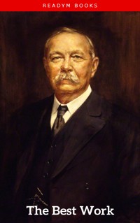 Arthur Conan Doyle: The Best Works - Arthur Conan Doyle - E-Book
