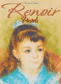 Renoir: Pastels - Christian Connor - E-Book