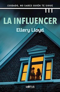 La influencer (versión española) - Ellery Lloyd - E-Book