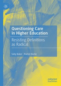 Questioning Care in Higher Education - Sally Baker - E-Book