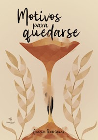 Motivos para quedarse - Gracia Rodríguez - E-Book