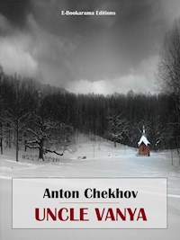Uncle Vanya - Anton Chekhov - E-Book
