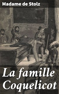 La famille Coquelicot - Madame de Stolz - E-Book