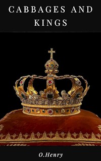 Cabbages and Kings - O Henry - E-Book
