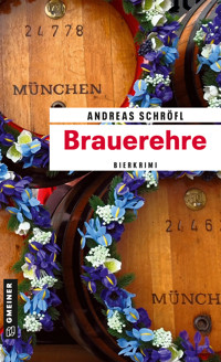 Brauerehre - Andreas Schröfl - E-Book