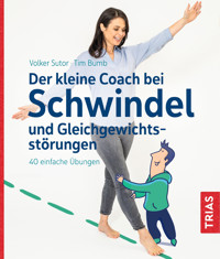 Der kleine Coach bei Schwindel und Gleichgewichtsstörungen - Volker Sutor - E-Book
