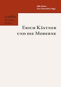 Erich Kästner und die Moderne -  - E-Book