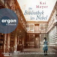 Die Bibliothek im Nebel (Ungekürzte Lesung) - Kai Meyer - Hörbuch