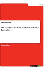 Die Annexion der Krim aus neorealistischer Perspektive - Regina Grimm - E-Book