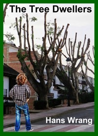 The Tree Dwellers - Wrang Hans - E-Book