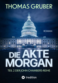 Die Akte Morgan - Thomas Gruber - E-Book