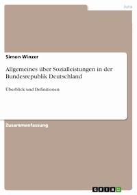 Allgemeines über Sozialleistungen in der Bundesrepublik Deutschland - Simon Winzer - E-Book