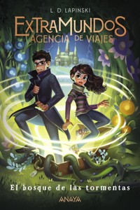 Extramundos 3: El bosque de las tormentas - L. D. Lapinski - E-Book