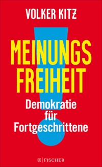 Meinungsfreiheit! - Volker Kitz - E-Book
