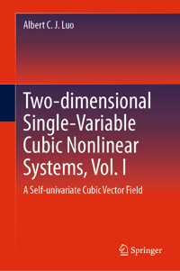 Two-dimensional Single-Variable Cubic Nonlinear Systems, Vol. I - Albert C. J. Luo - E-Book