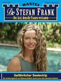 Dr. Stefan Frank 2645 - Stefan Frank - E-Book
