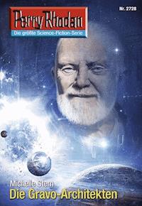 Perry Rhodan 2728: Die Gravo-Architekten - Michelle Stern - E-Book + Hörbuch