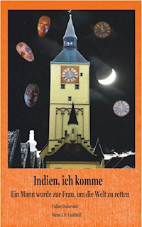 Indien, ich komme - Marie J. D. Caulfield - E-Book