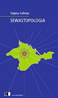 SEWASTOPOLOGIA - Tatjana Gofman - E-Book
