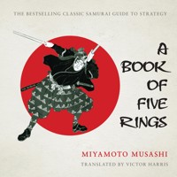 A Book of Five Rings - Miyamoto Musashi - E-Book