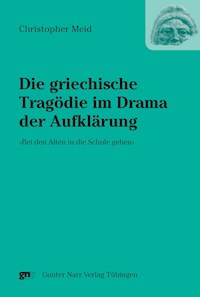 Die griechische Tragödie im Drama der Aufklärung - Christopher Meid - E-Book