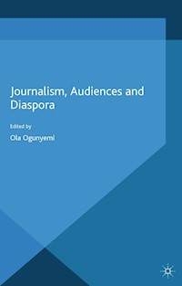 Journalism, Audiences and Diaspora -  - E-Book