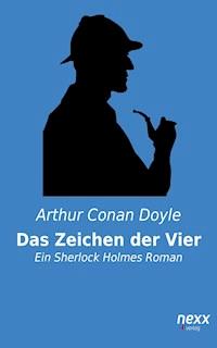 Sherlock Holmes - Arthur Conan Doyle - E-Book